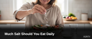 How Much Salt Should You Eat Daily - XGRITX guide for warehouse and shift workers