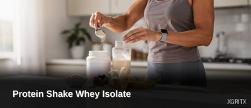 Protein Shake Whey Isolate: Whey Protein Shakes for Muscle Growth - XGRITX guide for warehouse and shift workers