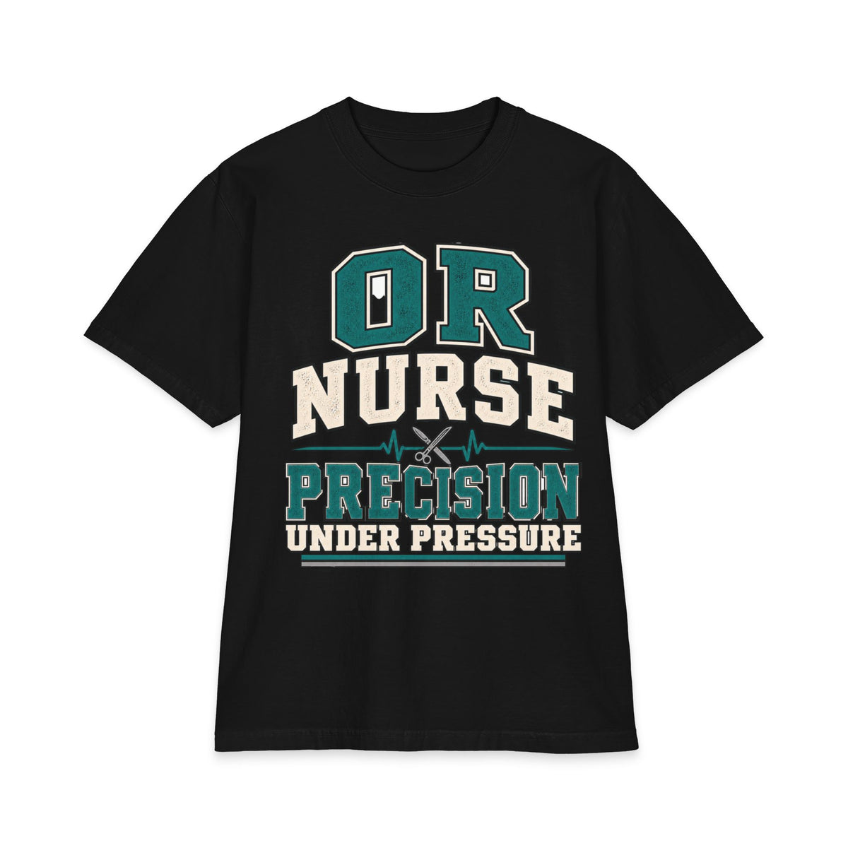 OR Nurse T-Shirt – "Precision Under Pressure" Surgical Nurse Tee