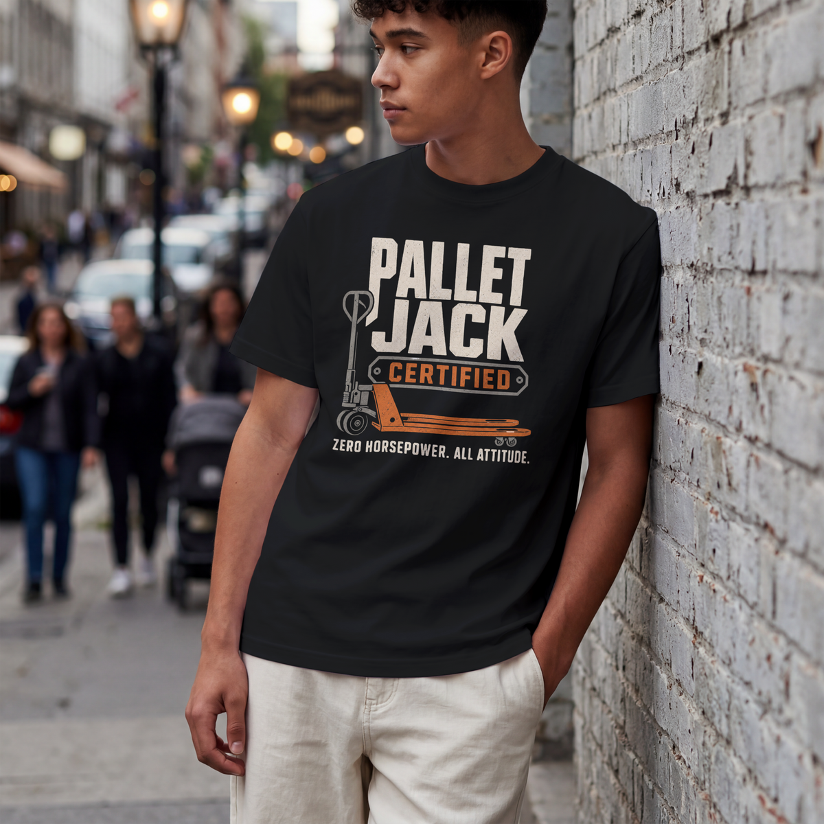 Pallet Jack Certified T-Shirt — "Zero Horsepower. All Attitude."