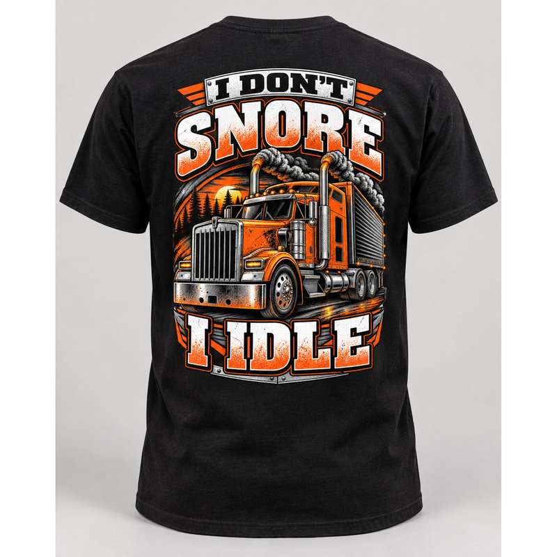 I Don’t Snore, I Idle Trucker Graphic Tee
