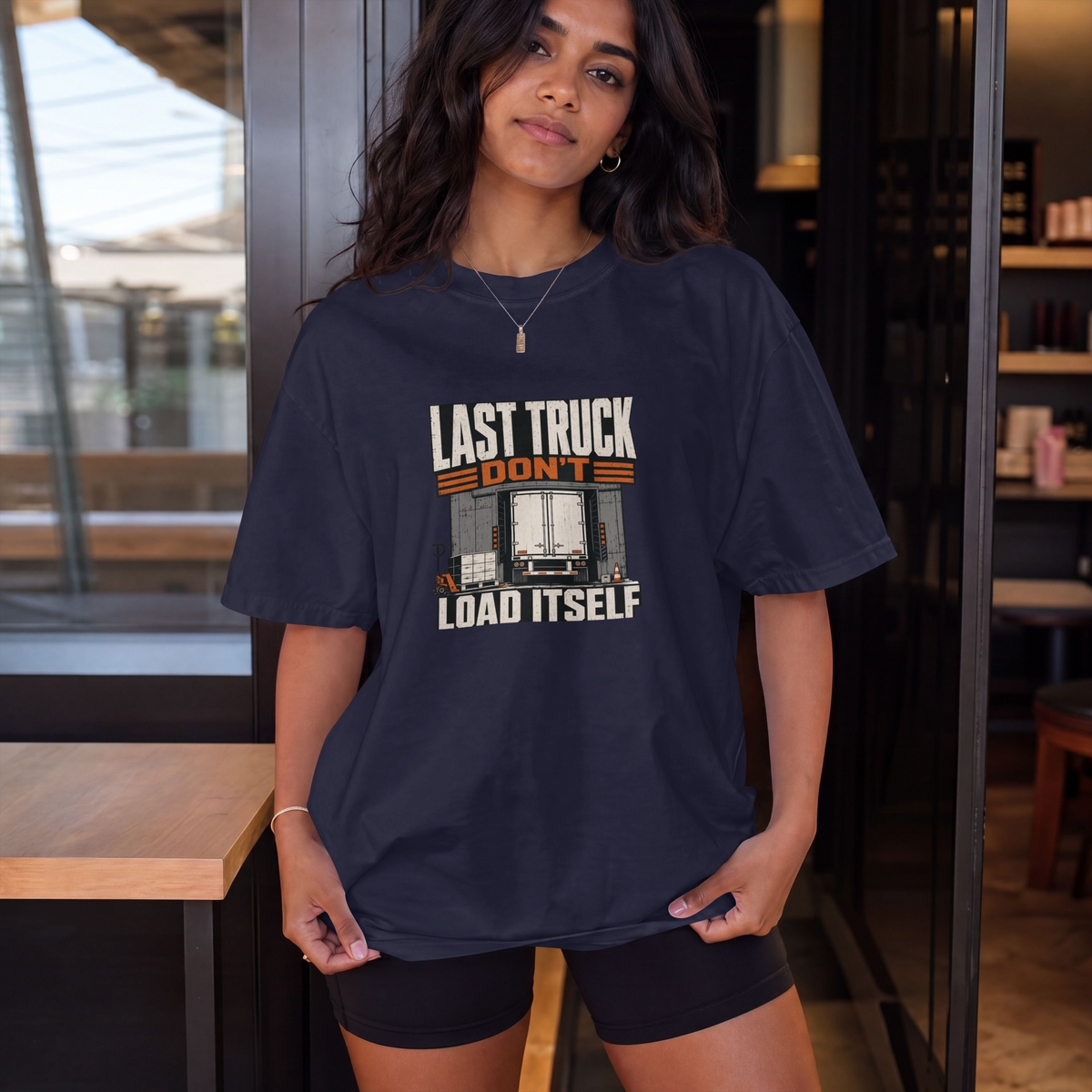 Last Truck Don't Load Itself – Funny Warehouse Worker T-Shirt
