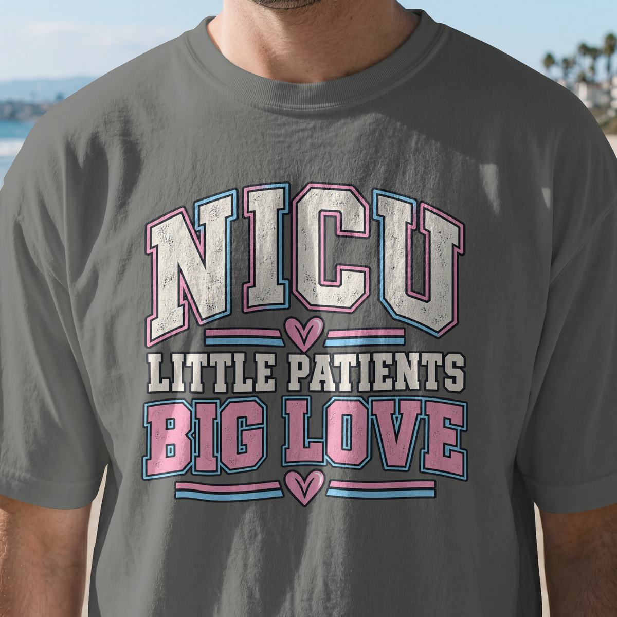 NICU Nurse Shirt – Little Patients, Big Love