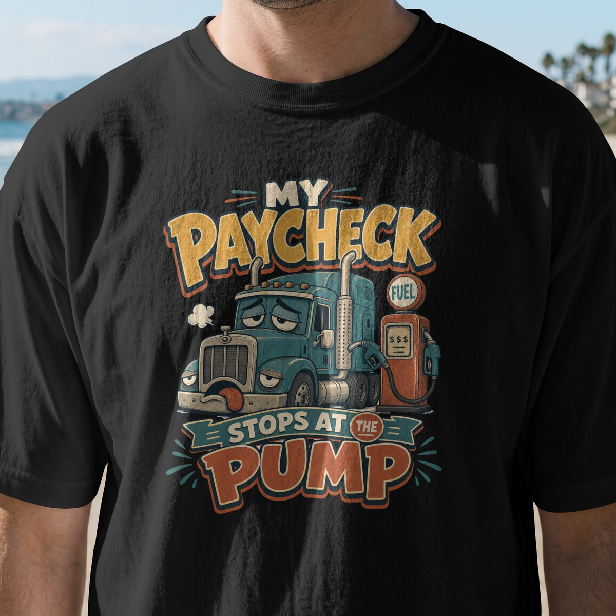 Truck Driver T-Shirt — "My Paycheck Stops at the Pump" Vintage Gas Truck Tee