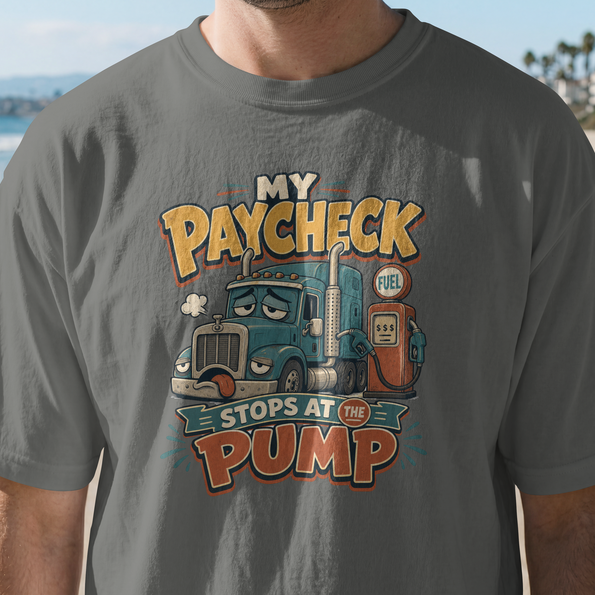 Truck Driver T-Shirt — "My Paycheck Stops at the Pump" Vintage Gas Truck Tee