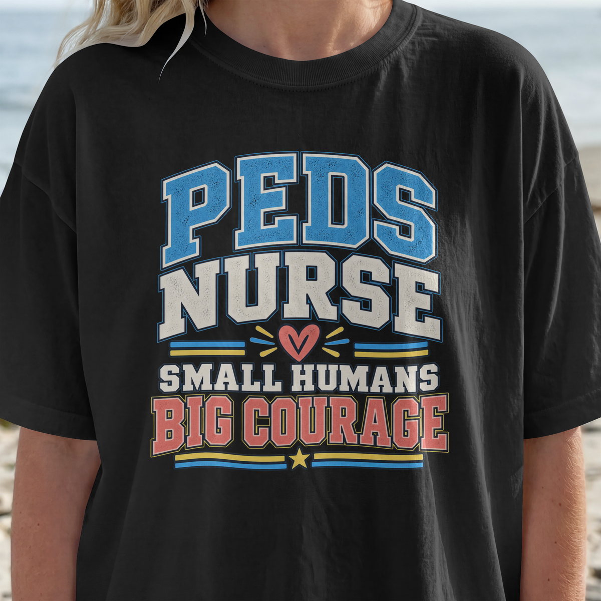 Peds Nurse T‑Shirt — "Small Humans, Big Courage" Pediatric Nurse Tee