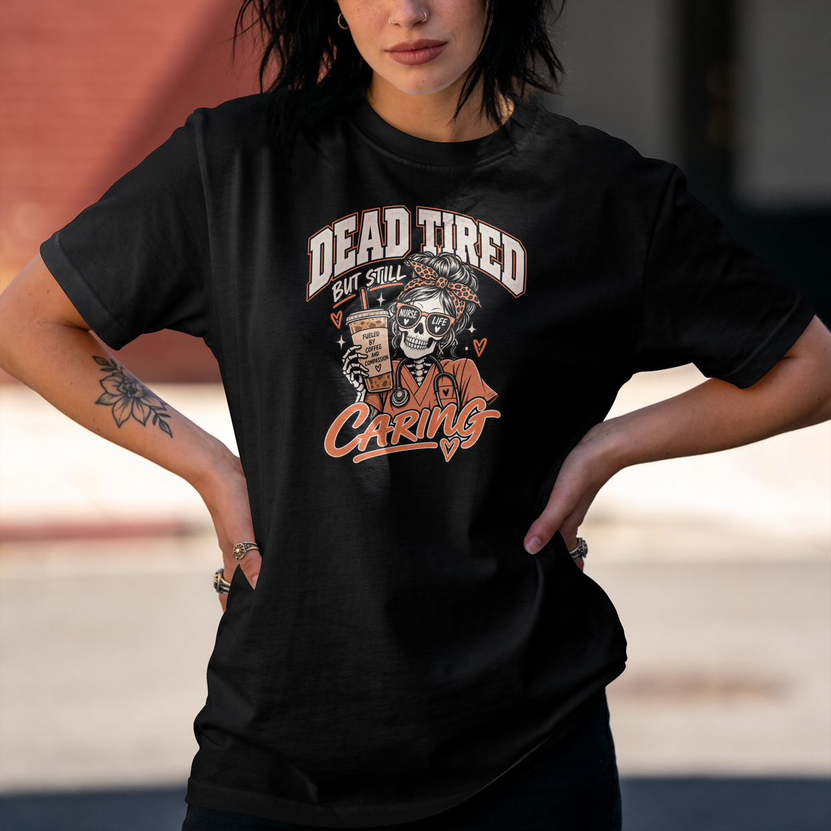 Dead Tired But Still Caring XGRITX t-shirt for nurses and healthcare crews, color and fit view 3