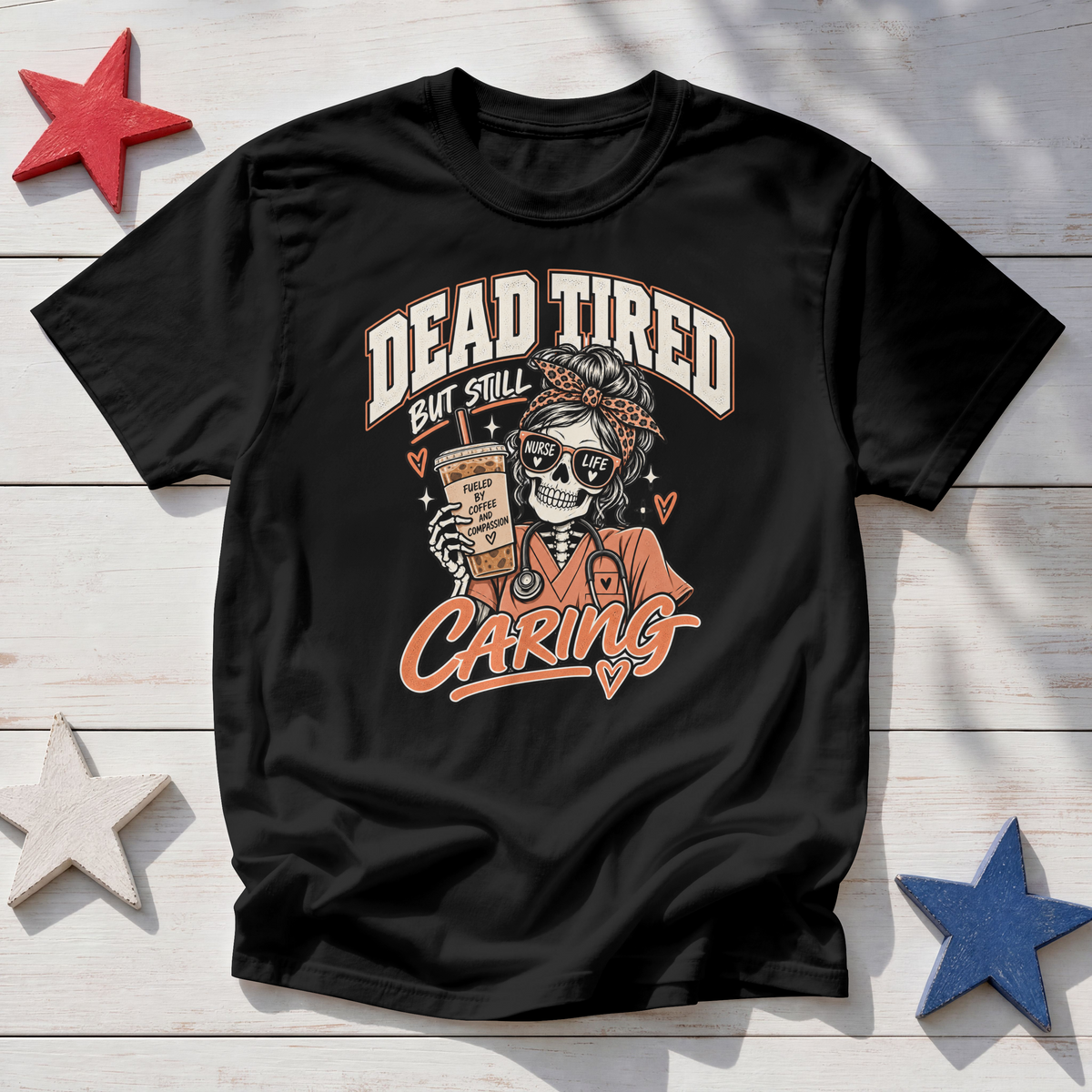 Dead Tired But Still Caring XGRITX t-shirt for nurses and healthcare crews, color and fit view 5