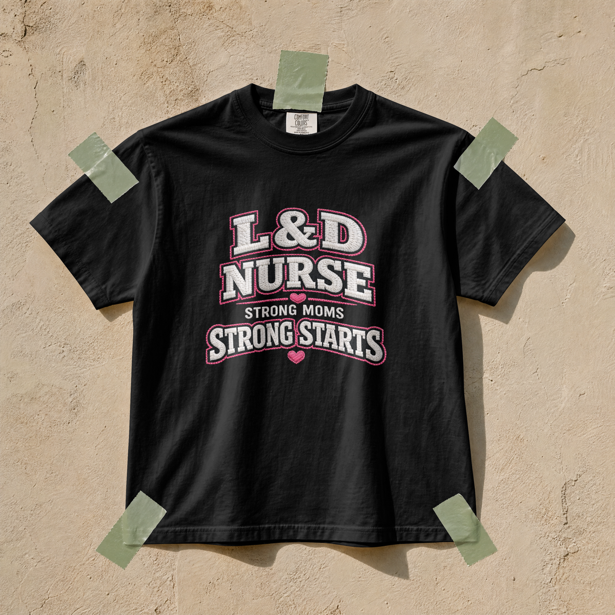 L&D Nurse Shirt – Strong Moms Strong Starts Labor and Delivery Tee