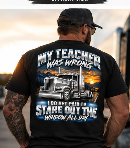 Trucker wearing My Teacher Was Wrong shirt back view