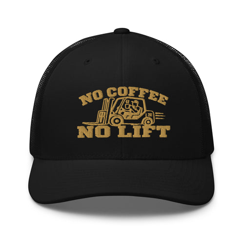 No Coffee No Lift forklift operator trucker hat in black, front view