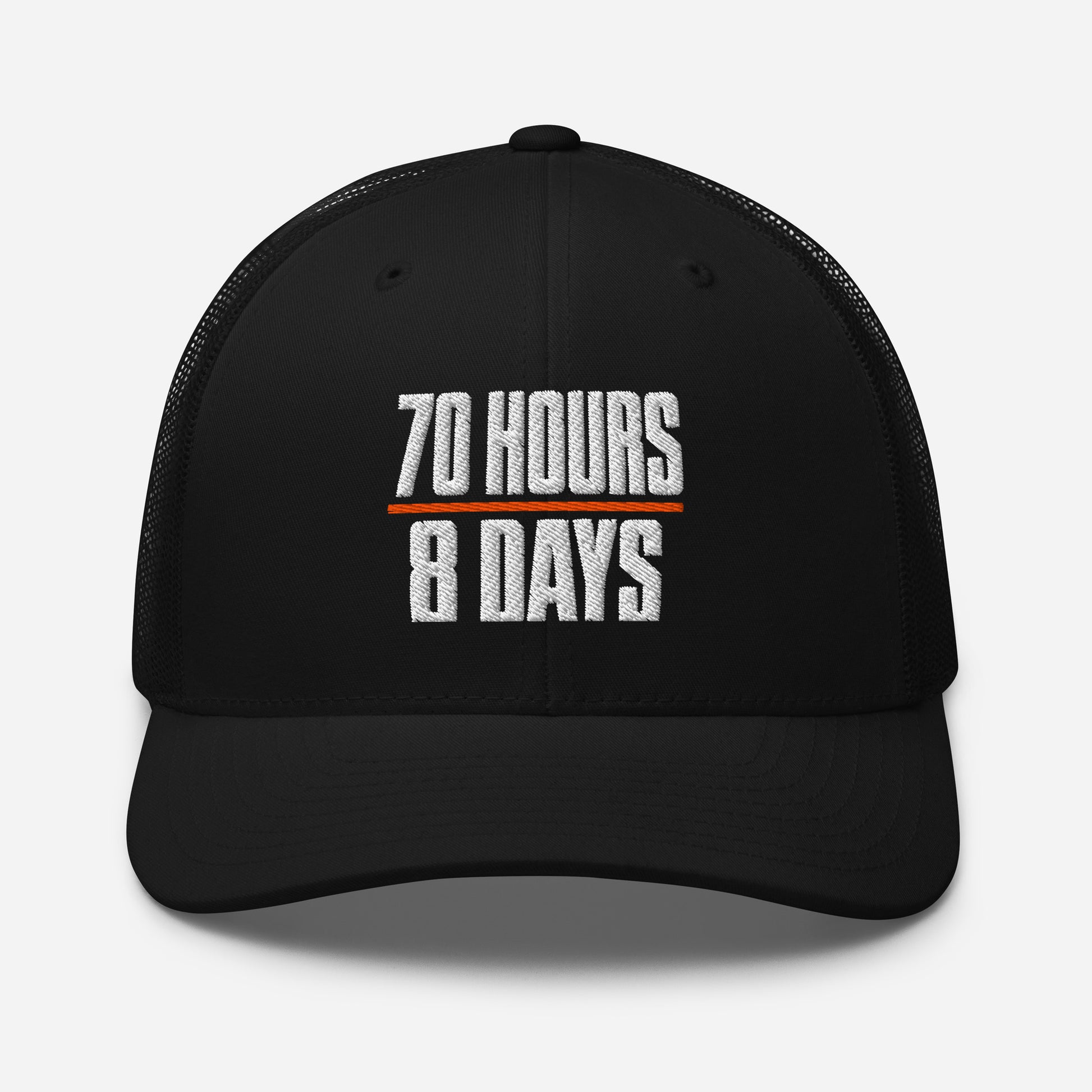 70 Hours in 8 Days embroidered trucker hat in black for professional truck drivers, front view