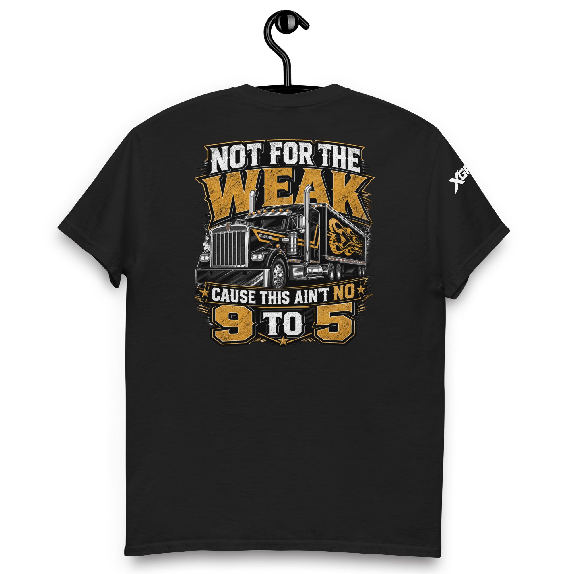 Not for the Weak semi-truck driver T-shirt in black, back graphic view