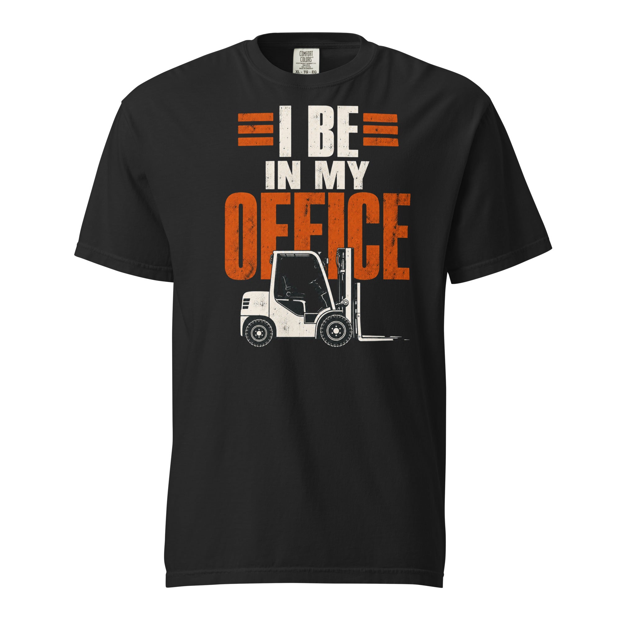 I Be in My Office forklift operator heavyweight T-shirt in black, front view