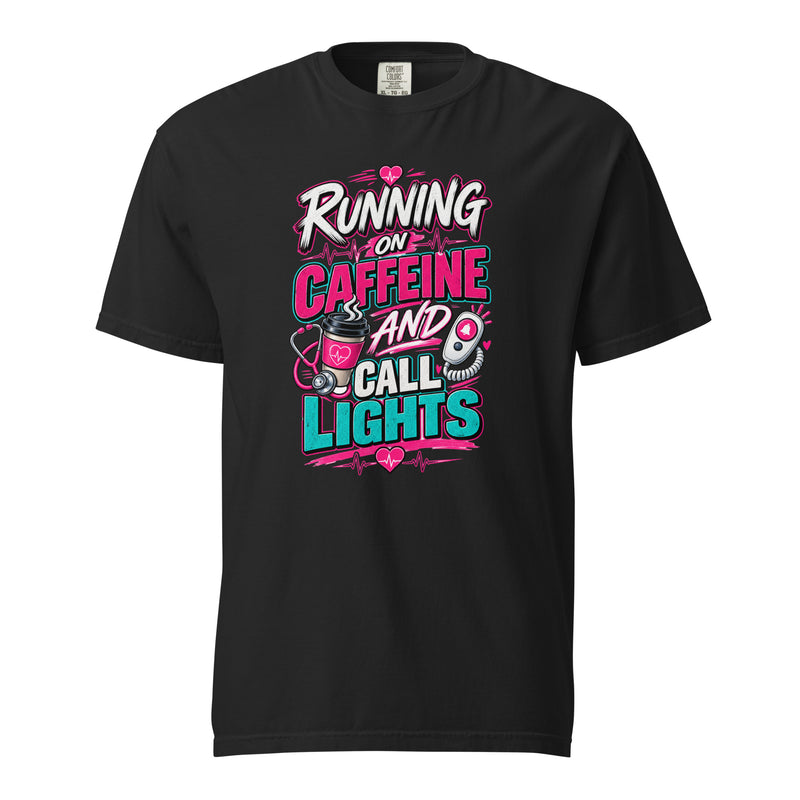 Running on Caffeine and Call Lights Funny Nurse Shirt