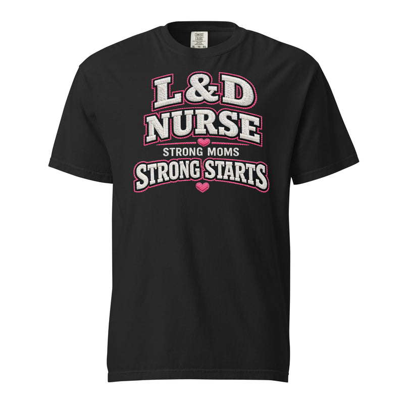 L&D Nurse Shirt – Strong Moms Strong Starts Labor and Delivery Tee