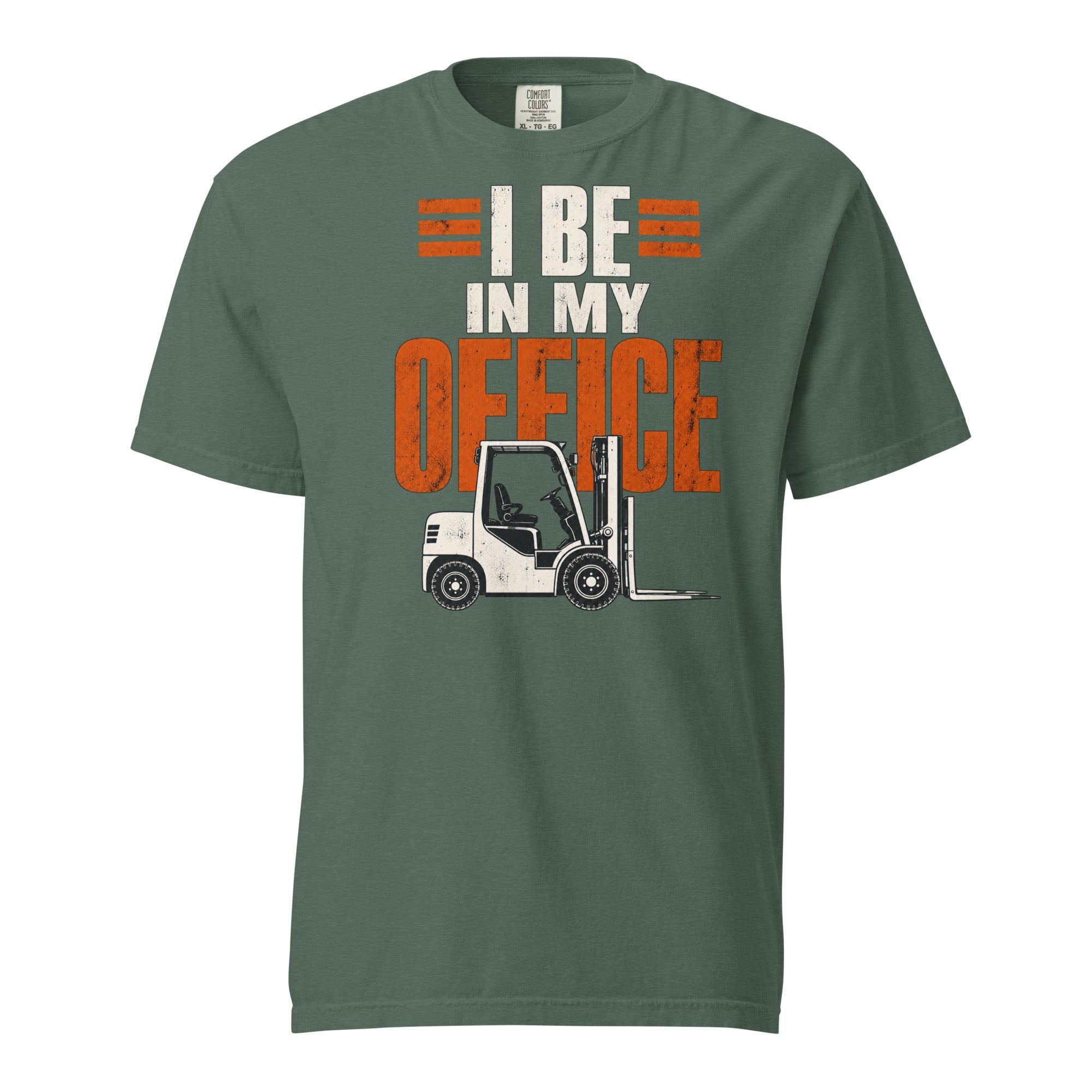 I Be in My Office forklift operator heavyweight T-shirt in blue spruce, front view