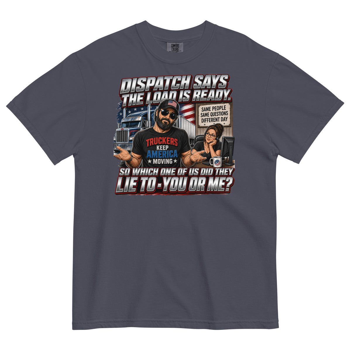 Navy Comfort Colors heavyweight t-shirt with Dispatch Says the Load Is Ready funny truck driver graphic, front view