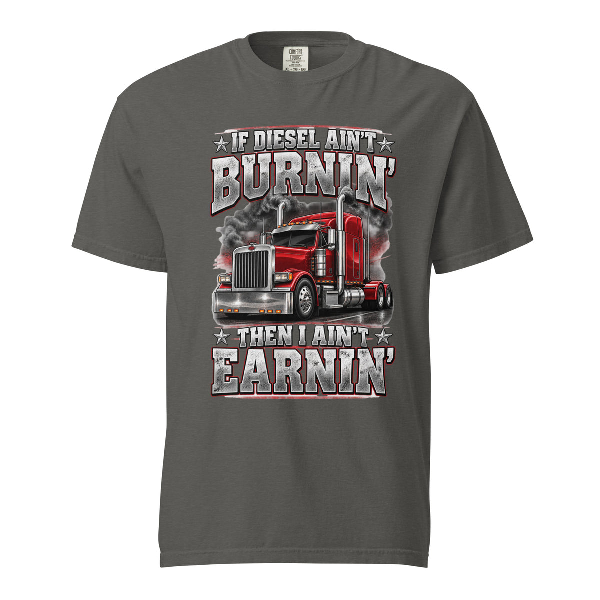 If Diesel Ain't Burnin' Then I Ain't Earnin' trucker T-shirt in Pepper with chrome lettering and red long-nose semi truck graphic, Comfort Colors 1717