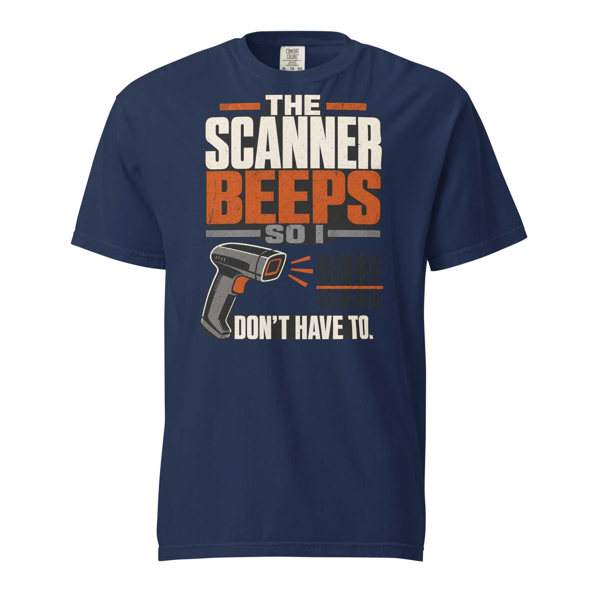The Scanner Beeps So I Don't Have To warehouse worker heavyweight T-shirt in true navy, front view