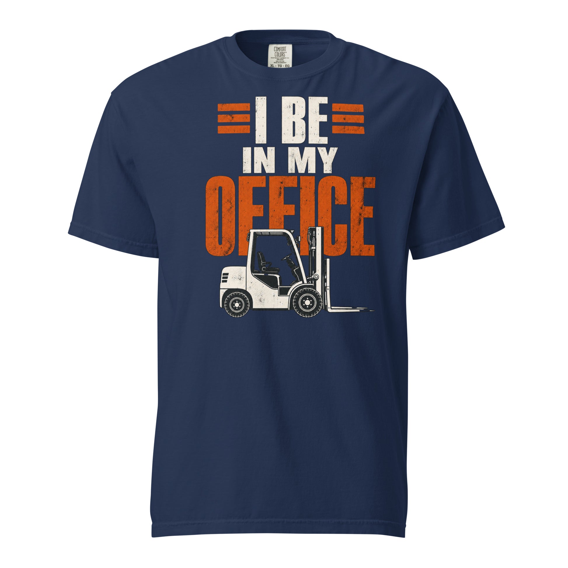 I Be in My Office forklift operator heavyweight T-shirt in navy, front view