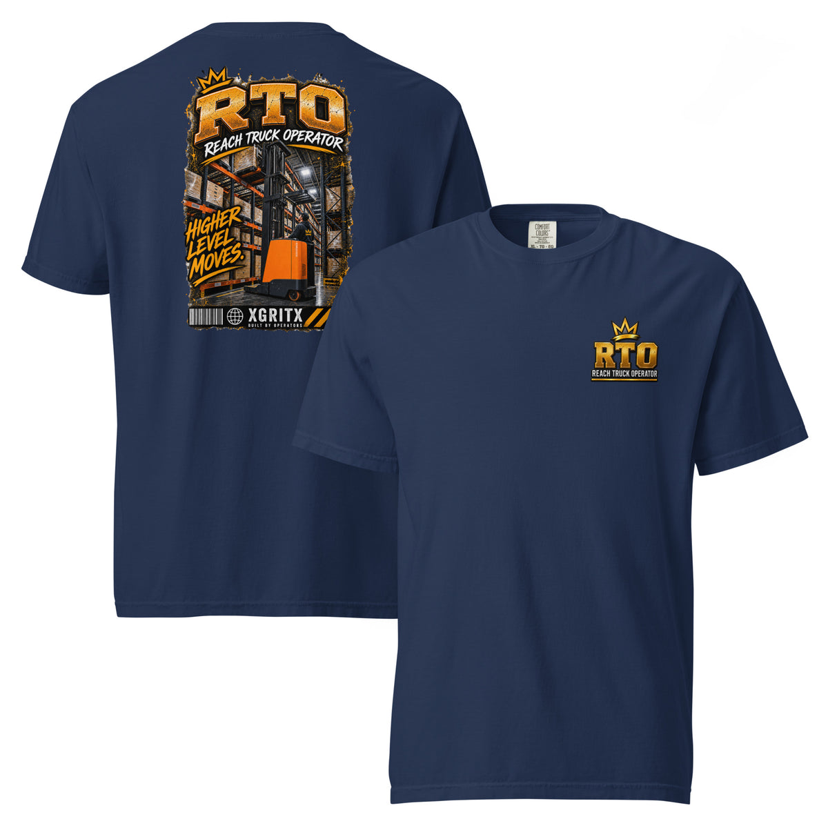 RTO Reach Truck Operator T-shirt in True Navy, front chest crown badge and Higher Level Moves back print, Comfort Colors 1717