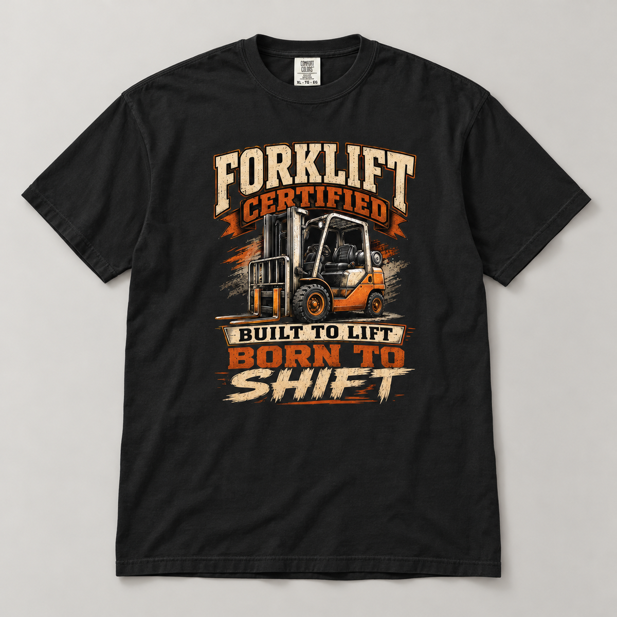 AI flat-lay mockup of the Black Forklift Certified Built to Lift Born to Shift T-shirt with the vintage forklift graphic.