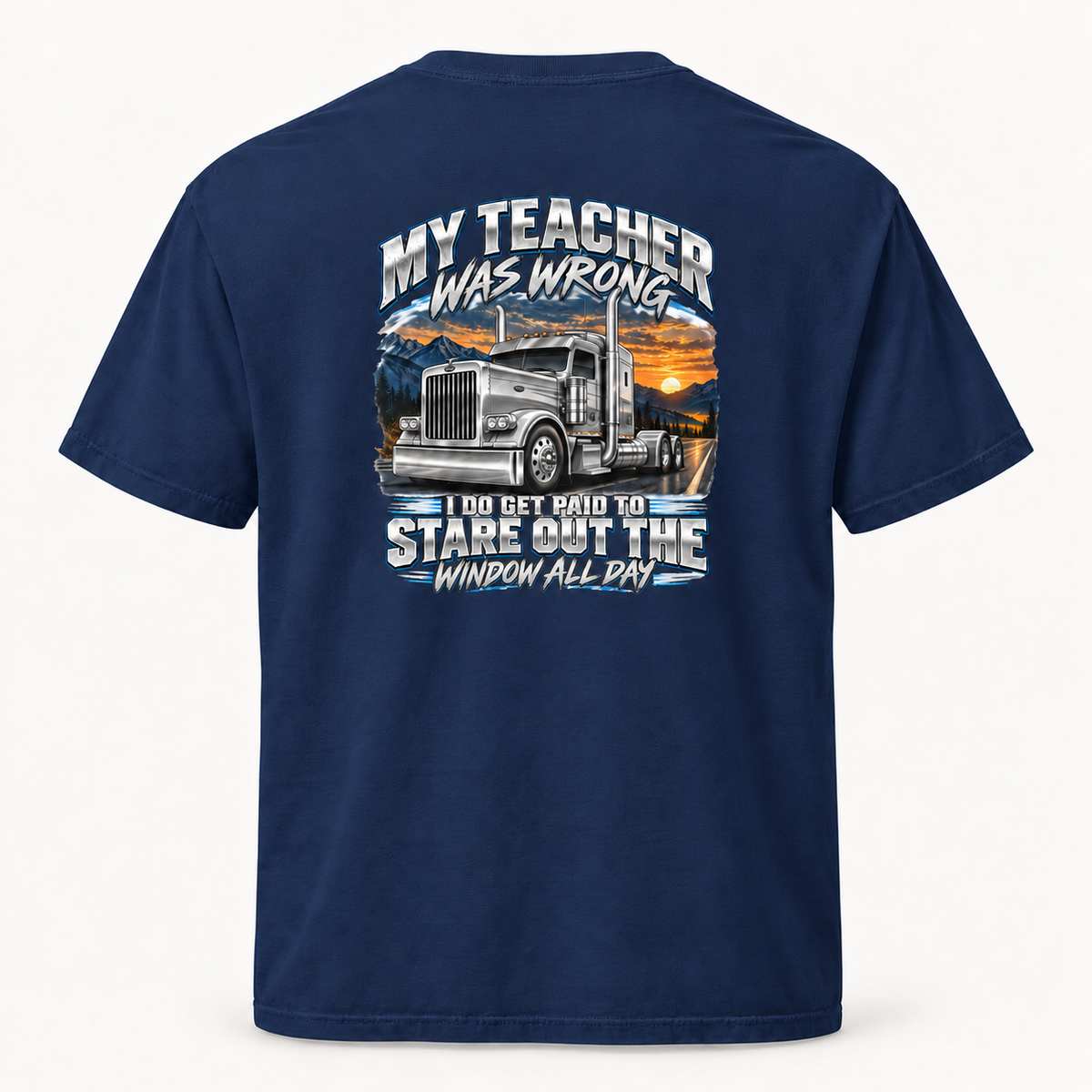 True Navy T-shirt back with My Teacher Was Wrong truck and mountain sunset graphic.